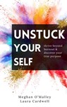 Unstuck Yourself: Thrive Beyond Burnout & Discover Your True Purpose - Meghan O'Malley - 9781966346043