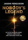 Ferguson, J: Nobody's Legend - Jason Ferguson - 9781966395249
