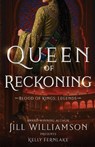 Queen of Reckoning - Jill Williamson ; Kelly Fernlake - 9781966463962