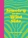 Jewelry On The Wild Side - Elena Agostinis - 9781966515425