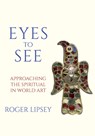 Eyes to See - Roger Lipsey - 9781966608097