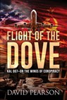 Flight of the Dove: KAL-007 On the Wings of Conspiracy - David Pearson - 9781966799061