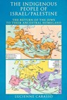 The Indigenous People of Israel/Palestine - Lucienne Carasso - 9781966799566