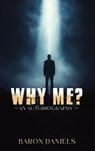 WHY ME? - Baron Daniels - 9781966823544