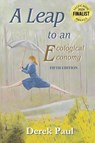 A Leap to an Ecological Economy - Derek Paul - 9781966972839