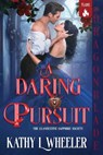 A Daring Pursuit - Kathy L Wheeler - 9781967169184