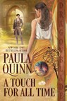 A Touch for All Time - Paula Quinn - 9781967169283
