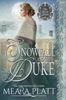 Snowfall and the Duke - Meara Platt - 9781967169511