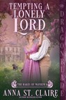 Tempting a Lonely Lord - Anna St. Claire - 9781967169863