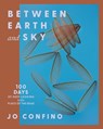 Between Earth and Sky - Jo Confino - 9781967175024
