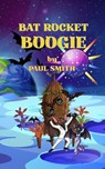 Bat Rocket Boogie - Paul Smith - 9781967289189