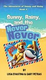 Evastina, L: Sunny, Rainy, and the Never Never - Liisa Evastina ; Gary Petras - 9781967289325