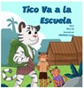 Tico Va a la Escuela - Flaco Sol - 9781967354030