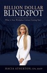 Billion Dollar Blindspot - Hacia Atherton - 9781967386130