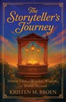 The Storyteller's Journey - Kristen M. Broen - 9781967386215