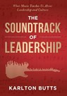 THE SOUNDTRACK OF LEADERSHIP - Karlton Butts - 9781967424733