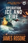 Operation Ice and Fire - James Rosone - 9781967436378