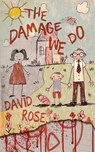 The Damage We Do - David Rose - 9781967547548