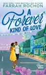 A Forever Kind of Love - Farrah Rochon - 9781967565122