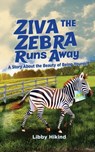 Ziva the Zebra Runs Away - Libby Hikind - 9781967592227