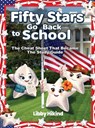 Fifty Stars Go Back to School: The Cheat Sheet That Became the Study Guide - Libby Hikind - 9781967592272
