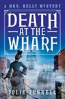 Death at the Wharf - Jolie Tunnell - 9781967678433