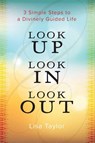 Look UP Look IN Look OUT - Lisa Taylor - 9781967703005