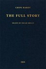 The Full Story - Chips Hardy - 9781967751402