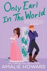 Only Earl in the World: A Taming of the Dukes novella - Amalie Howard - 9781967784011