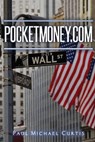 PocketMoney.com - Paul Michael Curtis - 9781967820467