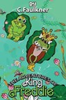 The Adventures of King Freddie - C. Faulkner - 9781967840786