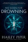 No Gods for Drowning - Hailey Piper - 9781967846160