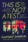 This Is Not a Test: The Definitive Edition with Please Remain Calm - Courtney Summers - 9781967967124