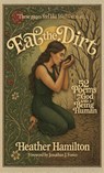 Eat the Dirt - Heather Hamilton - 9781968136291