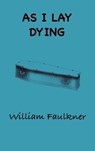 As I Lay Dying - William Faulkner - 9781968194130