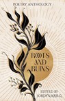 ROOTS AND RUINS - Jordyn Krieg - 9781968451004