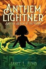 Anthem Lightner And The Realm of the Fount - Janet L. Bond - 9781968485962