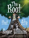 The Root that Ate Roger Williams - Nancy Menaldi-Scanlan - 9781968548681