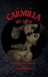 Carmilla, My Love: The Vampire Speaks - Dante Remy - 9781968703059