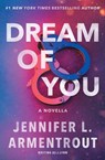 Dream of You - Jennifer L. Armentrout ; J. Lynn - 9781968707910