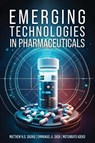 Emerging Technologies In Pharmaceuticals - Matthew Sadiku - 9781968750008