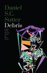 Debris - Daniel S. C. Sutter - 9781968783044