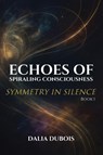 Symmetry In Silence - Dalia Dubois - 9781969237102