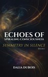 Symmetry In Silence - Dalia Dubois - 9781969237119