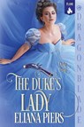 The Duke's Lady - Eliana Piers - 9781969349409