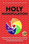 Holy Manipulation - Nicci Brochard ; Ben Chuba - 9781969703331