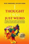 "I Thought I was Weird, Thriving After a Late ADHD and Autism Diagnosis - Nicci Brochard ; Ben Chuba - 9781969703348