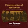 Reminiscences of Balls-Town - Amy Shannon - 9781969718120