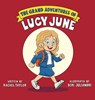 The Grand Adventures of Lucy June - Rachel Taylor - 9781969816048