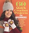 60 Quick Crochet Projects for Beginners - Sixth&Spring Books - 9781970048117
